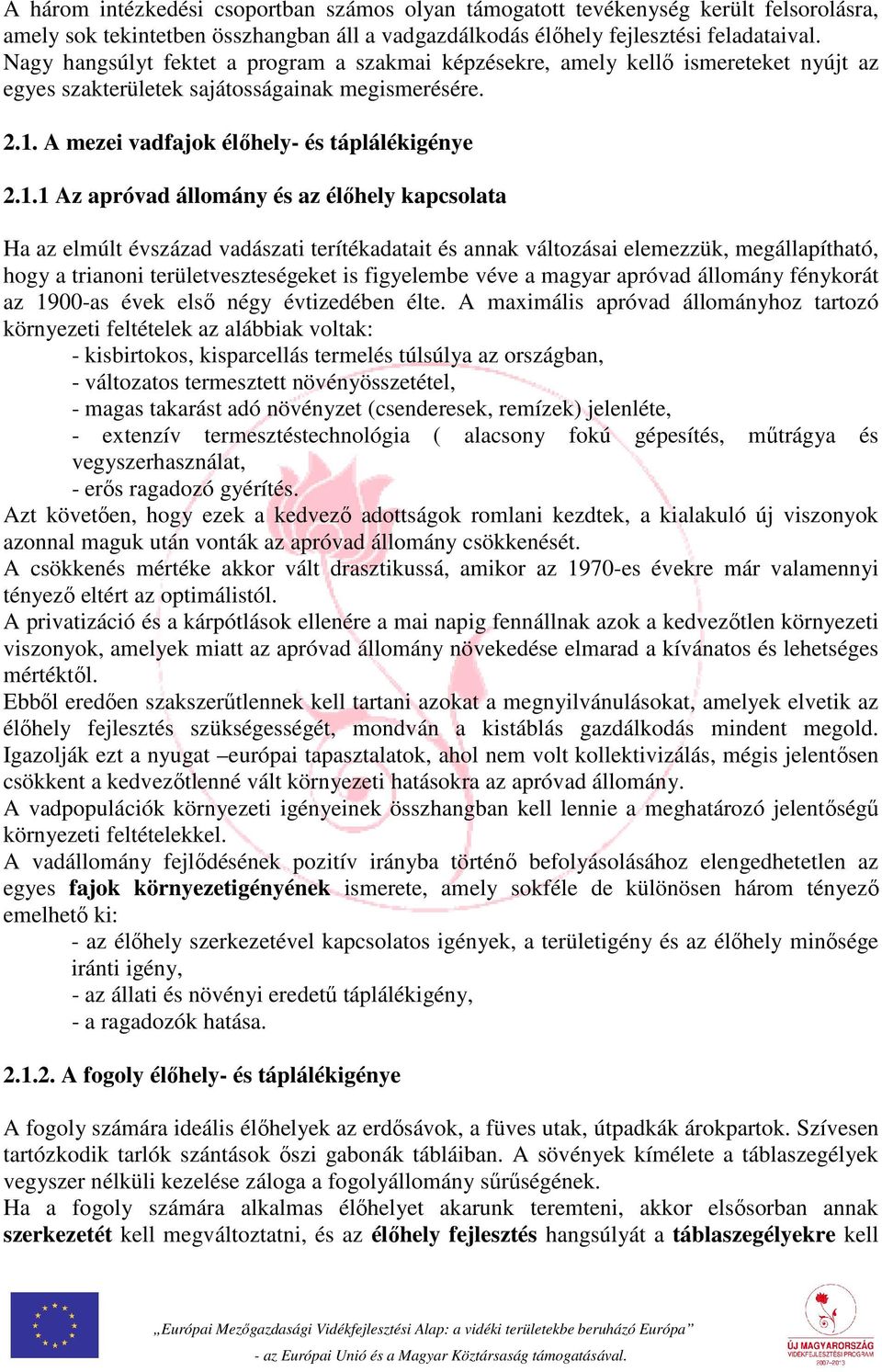 A mezei vadfajok élőhely- és táplálékigénye 2.1.