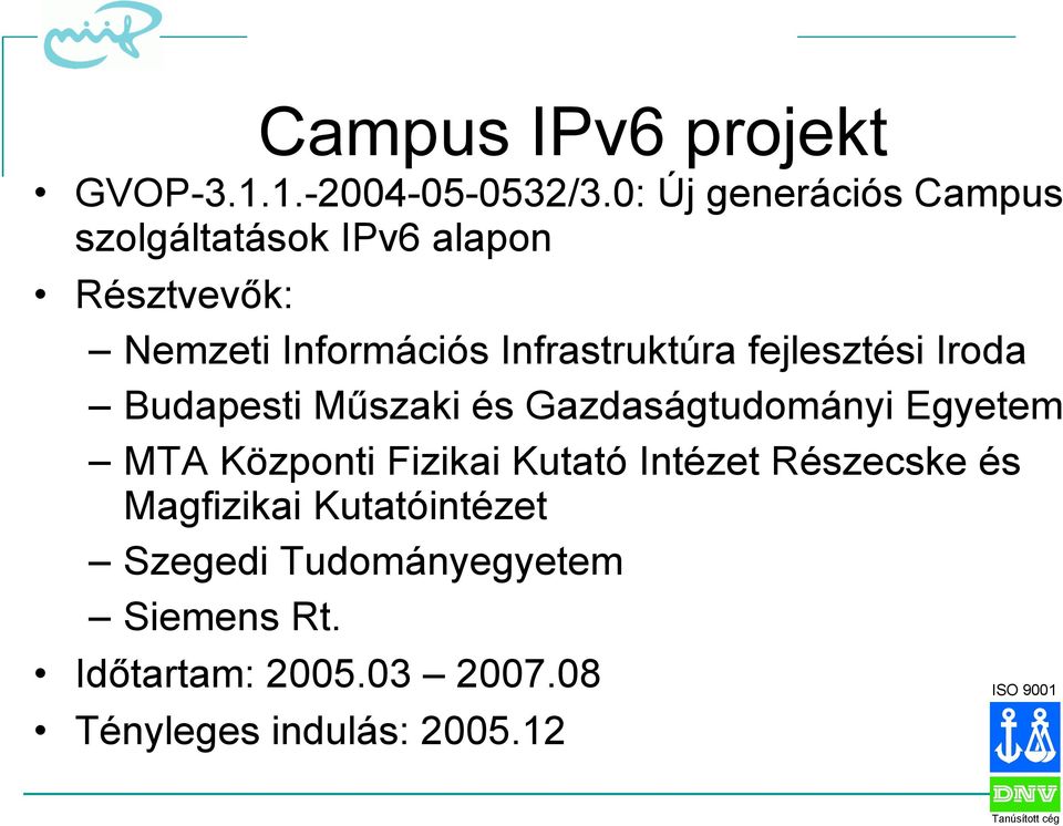 Infrastruktúra fejlesztési Iroda Budapesti Műszaki és Gazdaságtudományi Egyetem MTA Központi