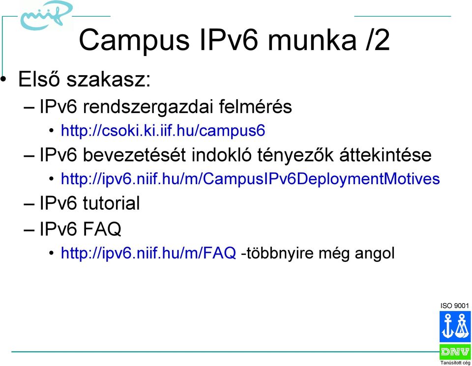 hu/campus6 IPv6 bevezetését indokló tényezők áttekintése