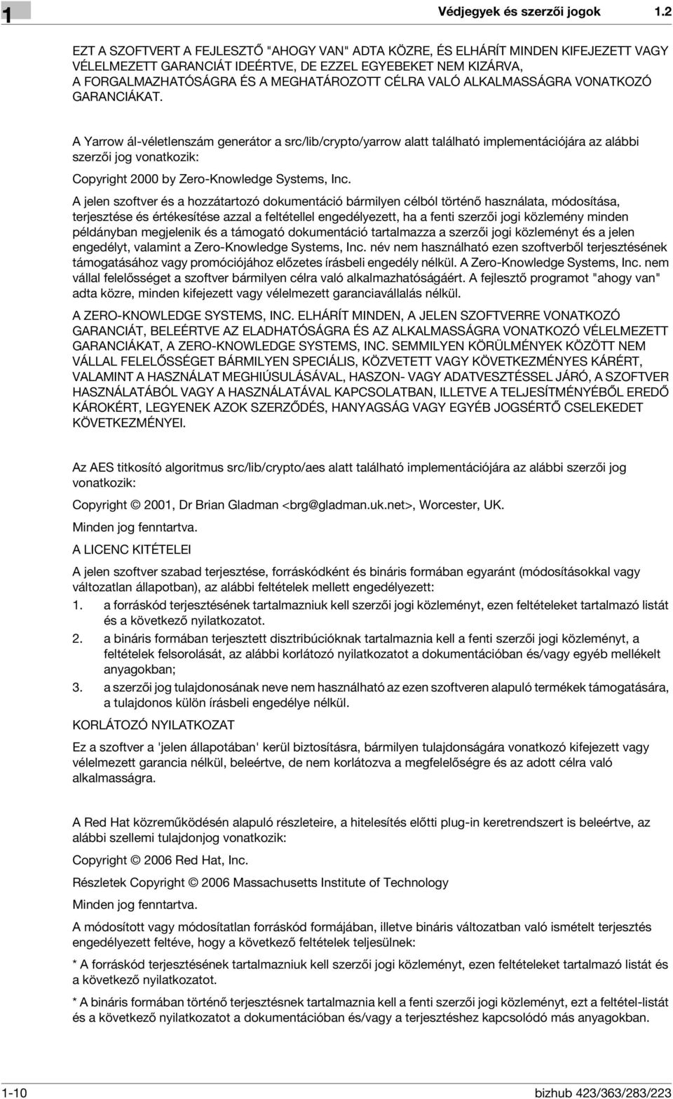 VALÓ ALKALMASSÁGRA VONATKOZÓ GARANCIÁKAT.