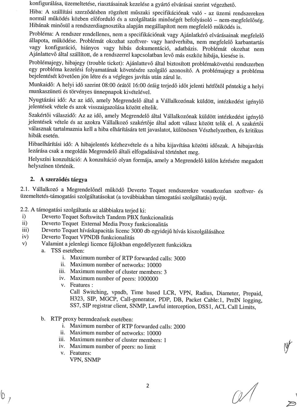 Hibának minősül a rendszerdiagnosztika alapján megállapított nem megfelelő működés is.