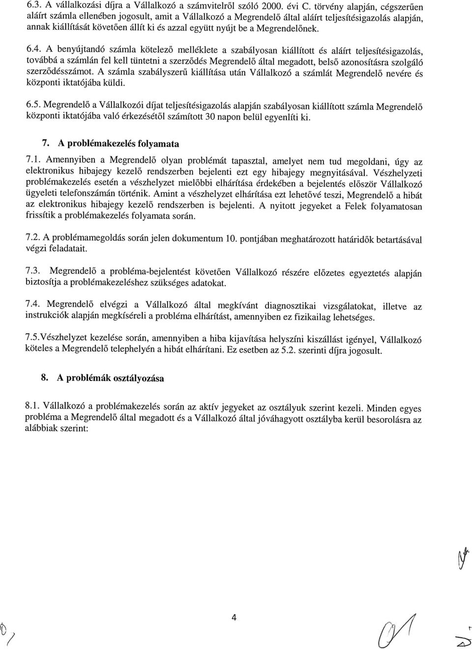Megrendelőnek. 6.4.