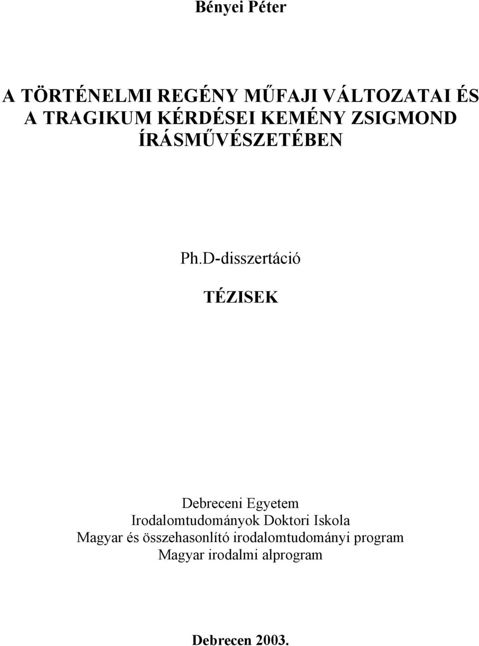 D-disszertáció TÉZISEK Debreceni Egyetem Irodalomtudományok Doktori