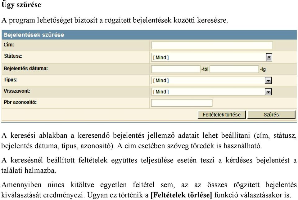 A cím esetében szöveg töredék is használható.