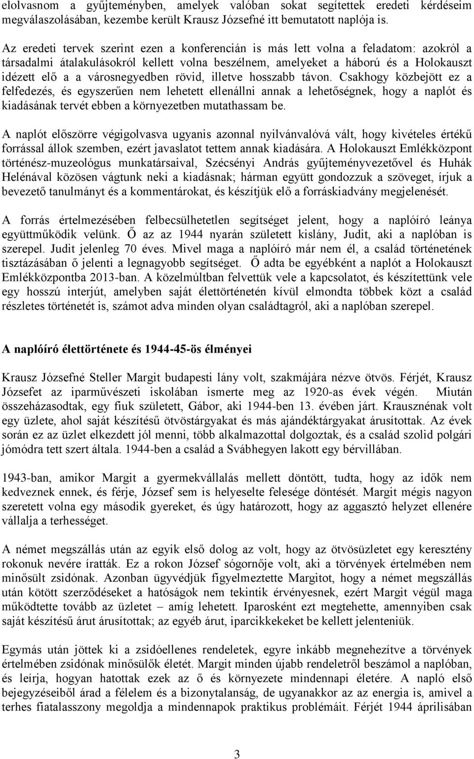 városnegyedben rövid, illetve hosszabb távon.