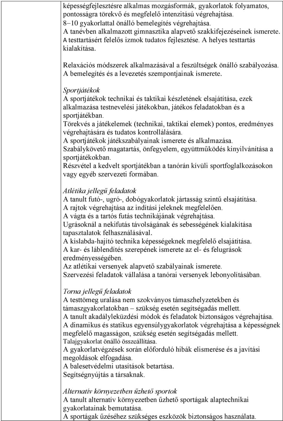 Relaxációs módszerek alkalmazásával a feszültségek önálló szabályozása. A bemelegítés és a levezetés szempontjainak ismerete.