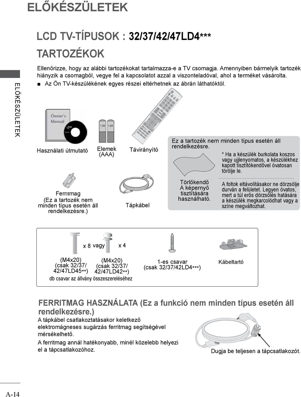 Használati útmutató Elemek (AAA) Távirányító Ez a tartozék nem minden típus esetén áll rendelkezésre.