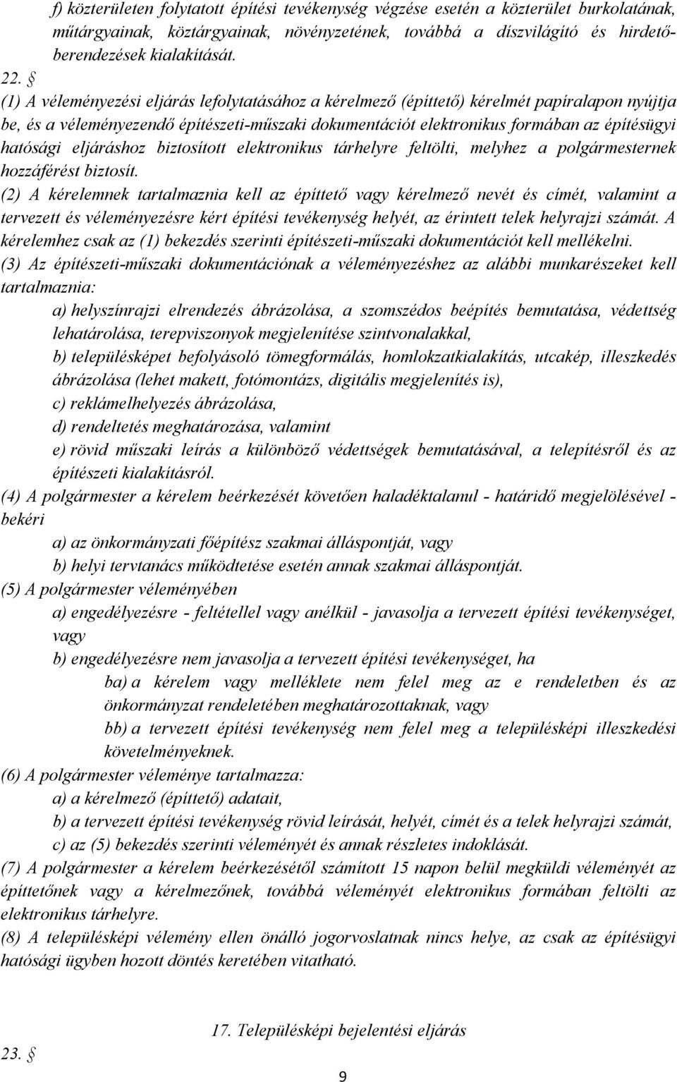 eljáráshoz biztosított elektronikus tárhelyre feltölti, melyhez a polgármesternek hozzáférést biztosít.