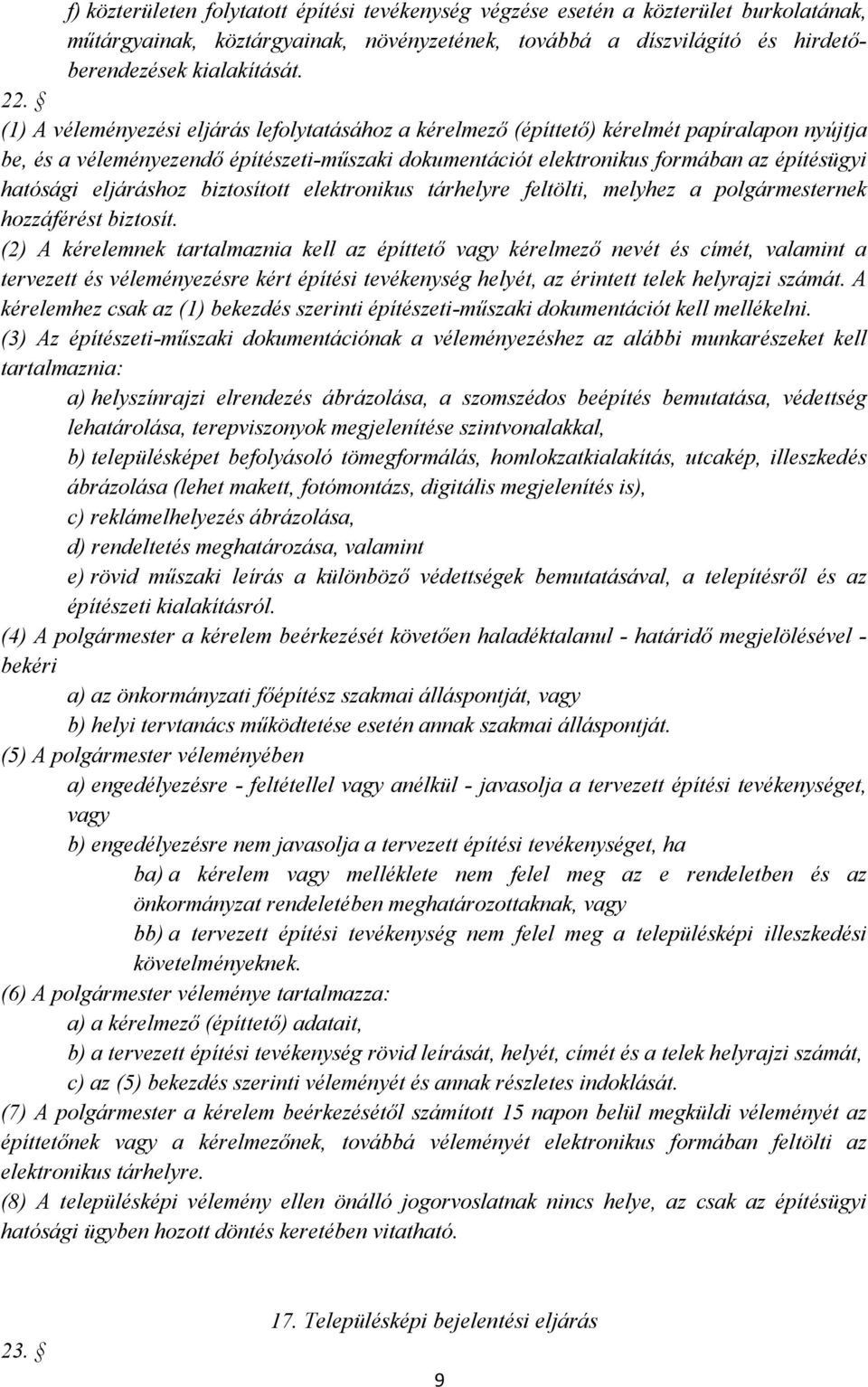 eljáráshoz biztosított elektronikus tárhelyre feltölti, melyhez a polgármesternek hozzáférést biztosít.