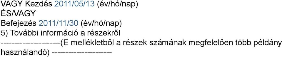 ----------------------(E mellékletből a részek számának