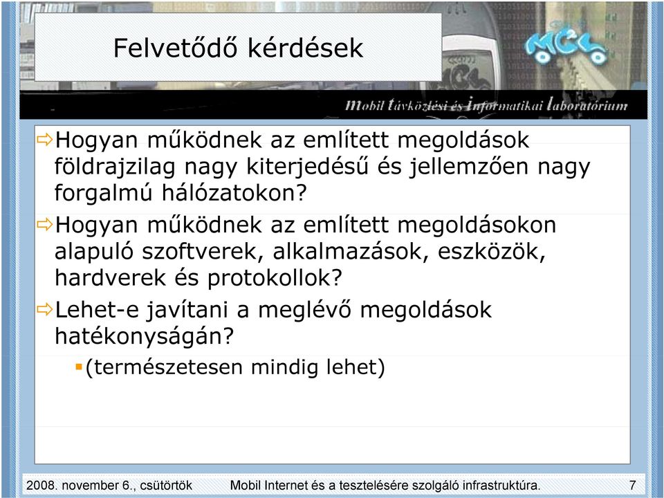 Hogyan működnek az említett megoldásokon alapuló szoftverek, alkalmazások, eszközök, hardverek és