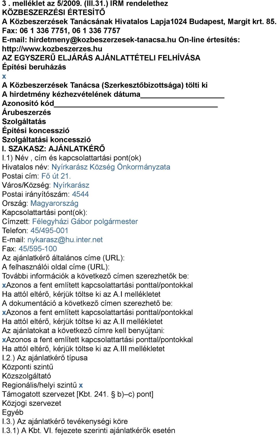 k-tanacsa.hu On-line értesítés: http://www.kozbeszerzes.