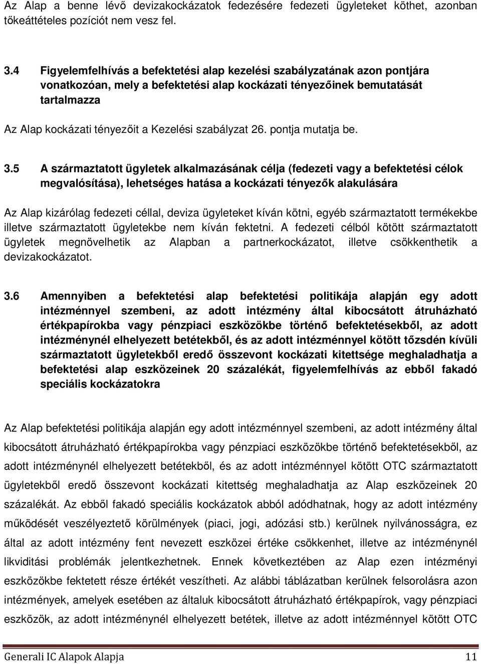 szabályzat 26. pontja mutatja be. 3.