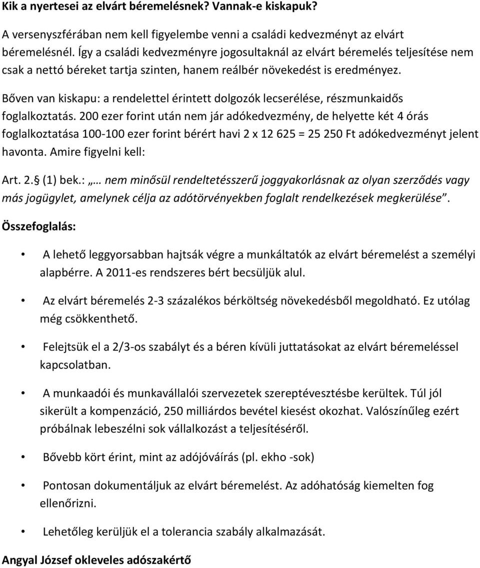 Bőven van kiskapu: a rendelettel érintett dolgozók lecserélése, részmunkaidős foglalkoztatás.