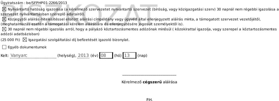 aláírására és ellenjegyzésére jogosult személyektől is).