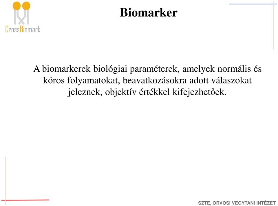 folyamatokat, beavatkozásokra adott