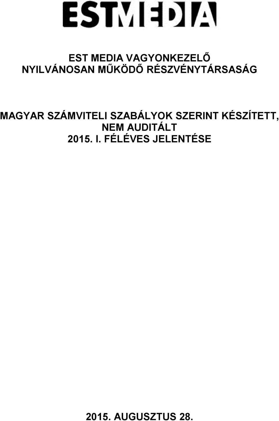 SZABÁLYOK SZERINT KÉSZÍTETT, NEM AUDITÁLT
