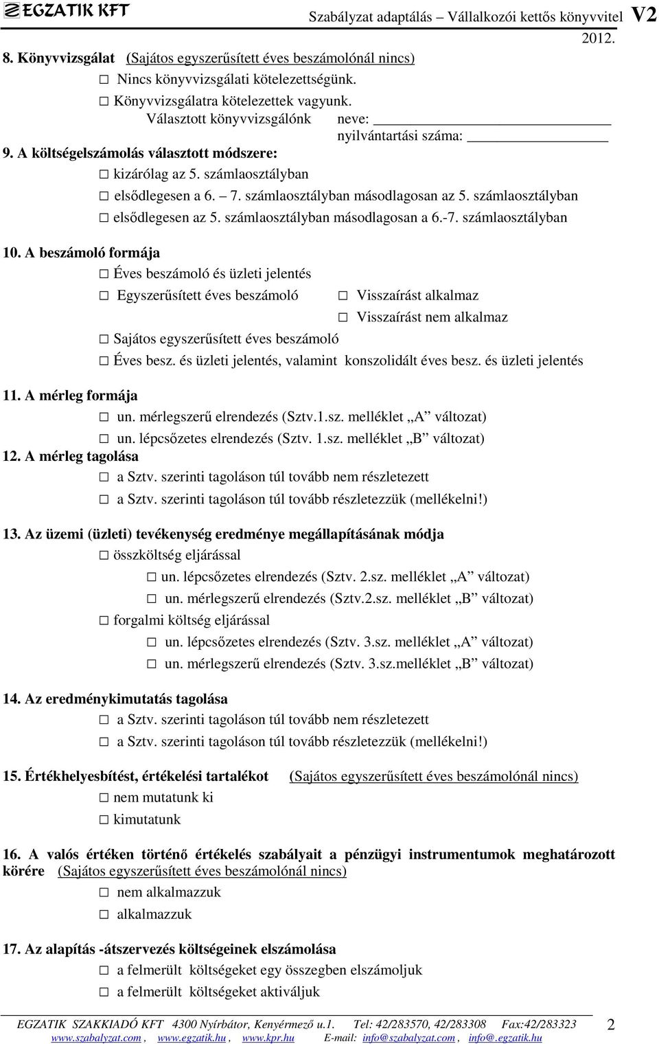 számlaosztályban elsődlegesen az 5. számlaosztályban másodlagosan a 6.-7. számlaosztályban 10.