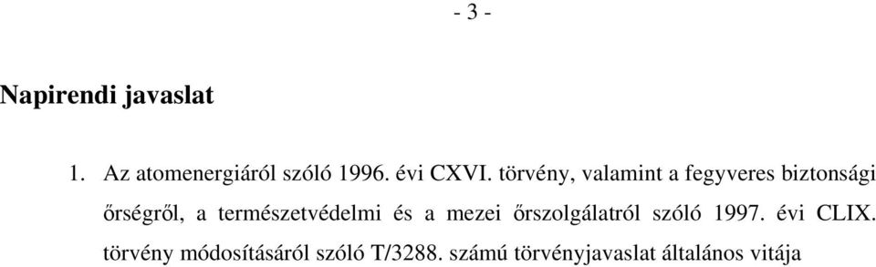 törvény, valamint a fegyveres biztonsági őrségről, a