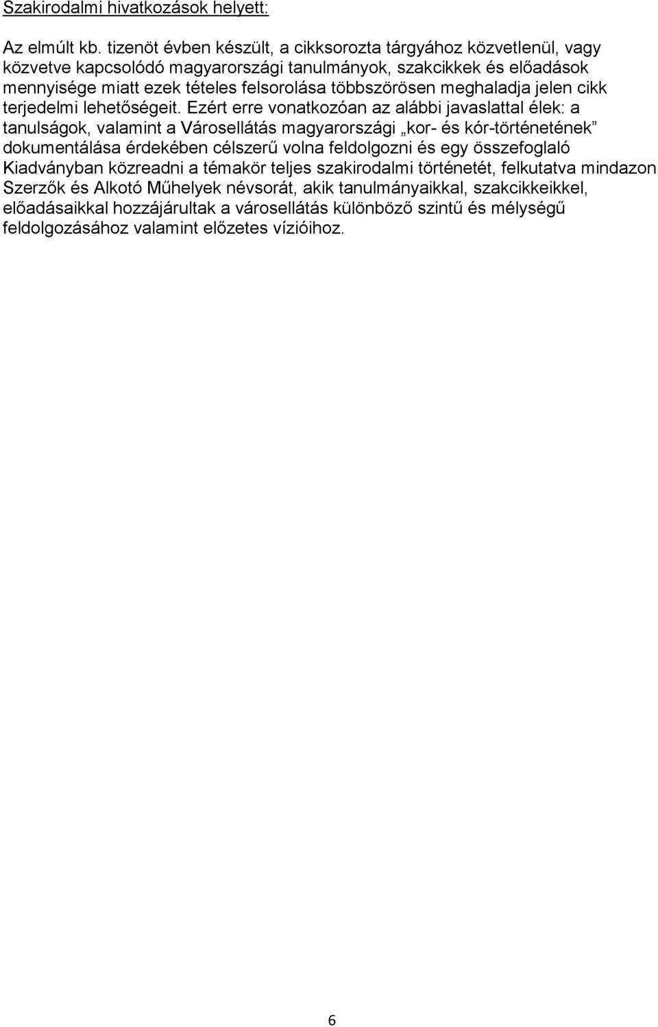 meghaladja jelen cikk terjedelmi lehetőségeit.