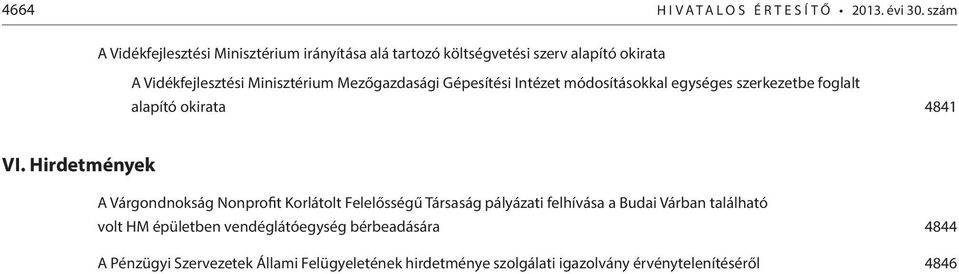 Mezőgazdasági Gépesítési Intézet módosításokkal egységes szerkezetbe foglalt alapító okirata 4841 VI.