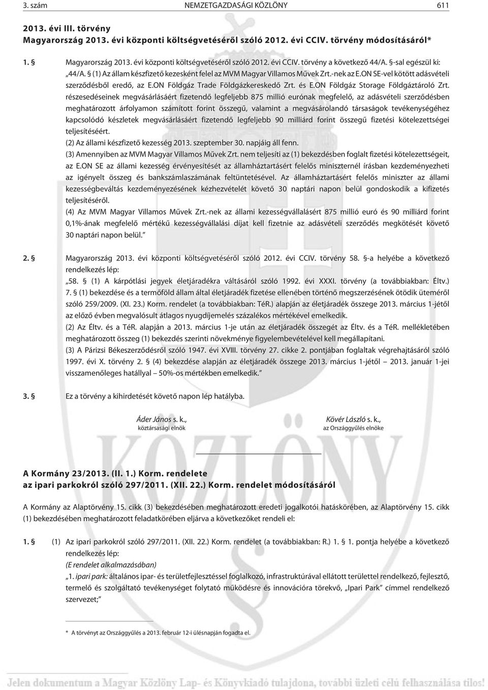 és E.ON Földgáz Storage Földgáztároló Zrt.