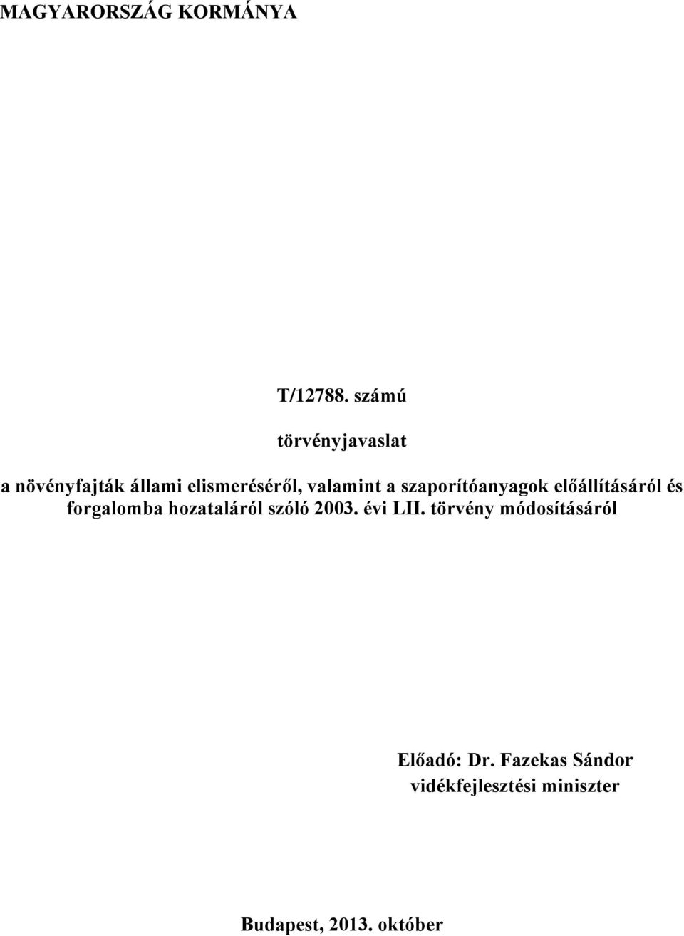 szaporítóanyagok előállításáról és forgalomba hozataláról szóló 2003.