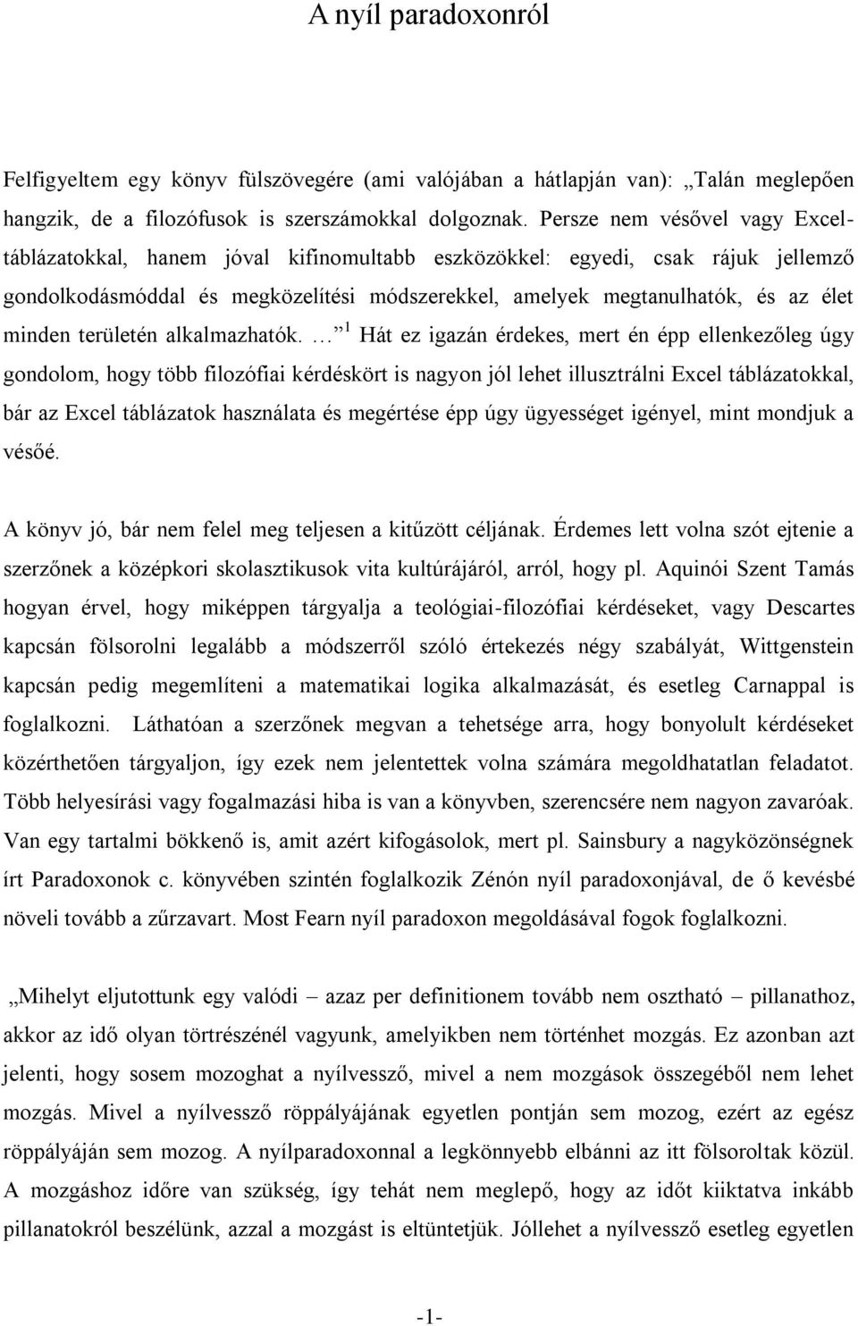 minden területén alkalmazhatók.