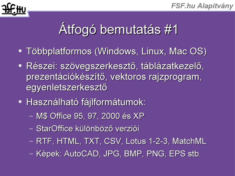 egyenletszerkesztő Használható fájlformátumok: M$ Office 95, 97, 2000 és XP