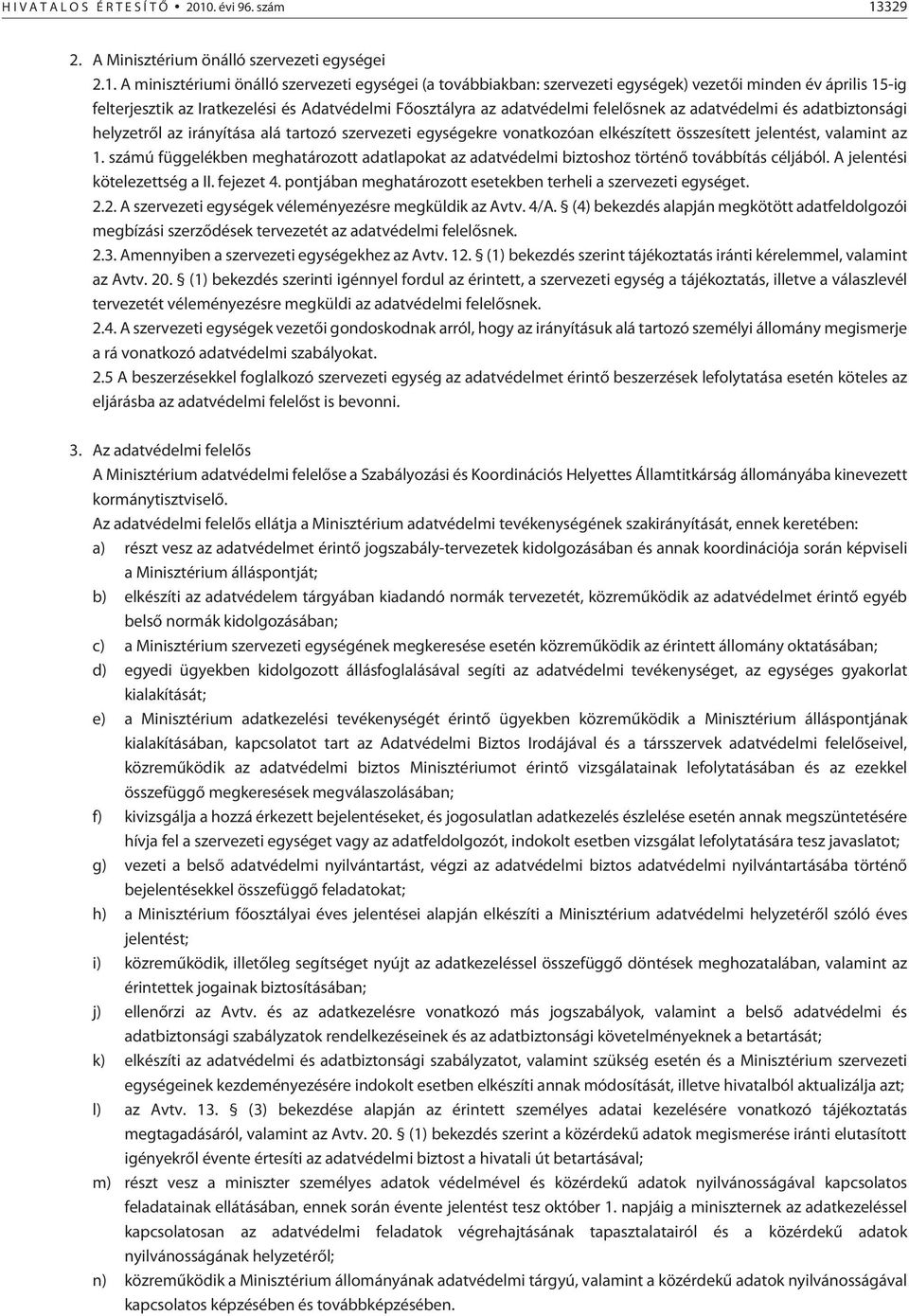 329 2. A Minisztérium önálló szervezeti egységei 2.1.