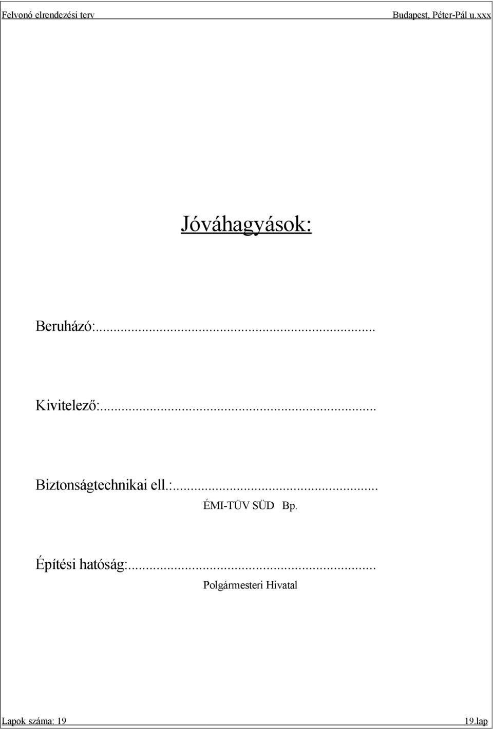 .. Biztonságtechnikai ell.:.