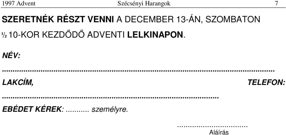 10-KOR KEZDŐDŐ ADVENTI LELKINAPON. NÉV:.