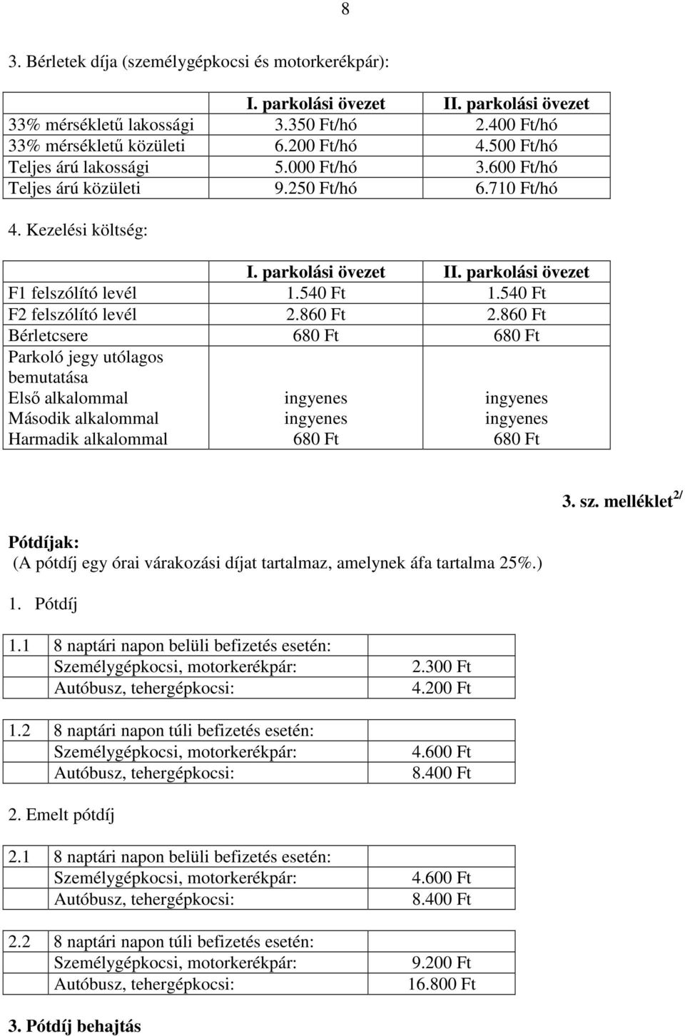 540 Ft F2 felszólító levél 2.860 Ft 2.