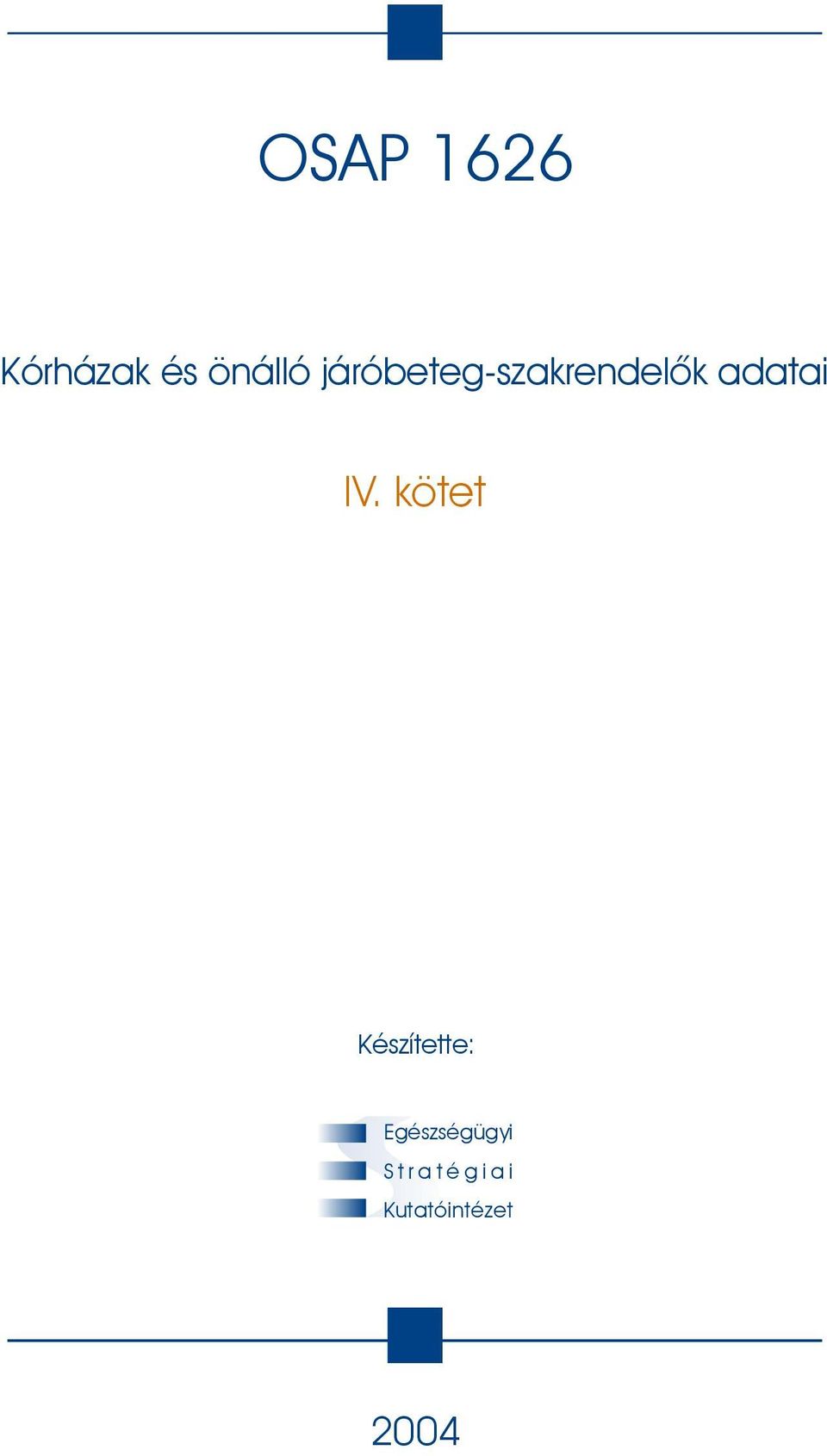 IV. kötet Készítette: