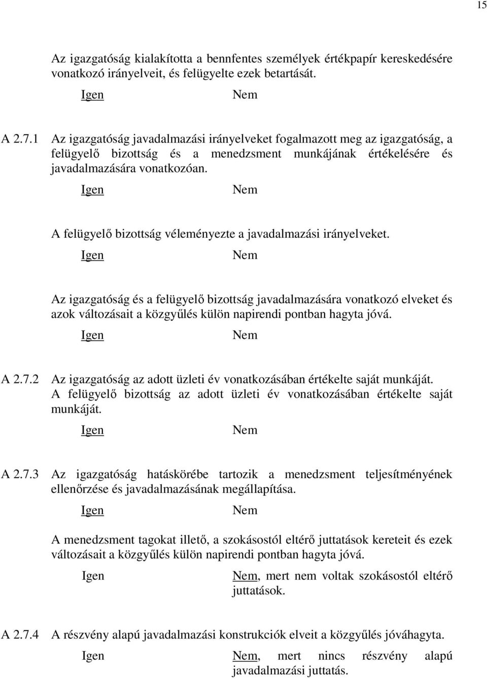 A felügyelő bizottság véleményezte a javadalmazási irányelveket.