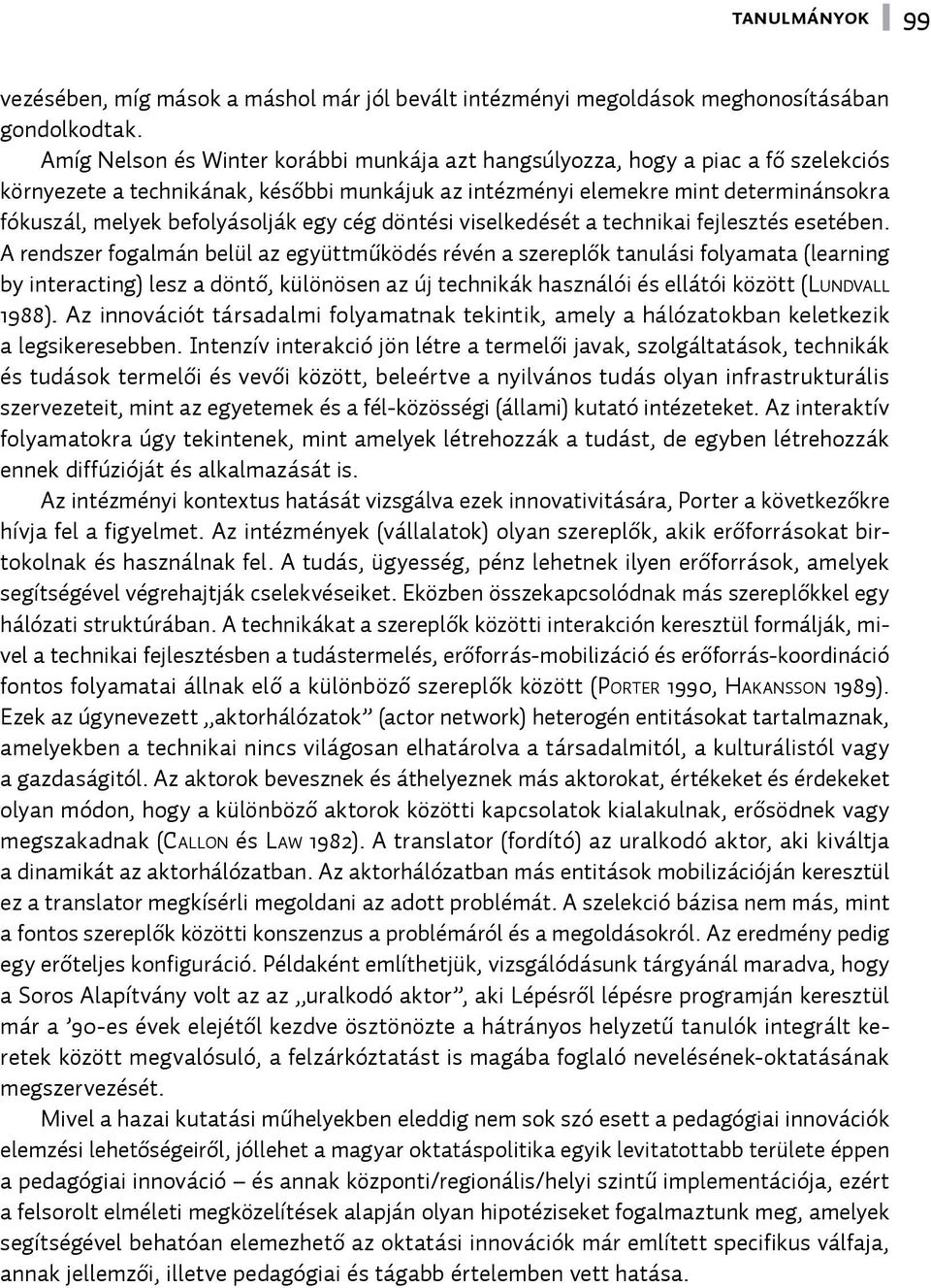 befolyásolják egy cég döntési viselkedését a technikai fejlesztés esetében.