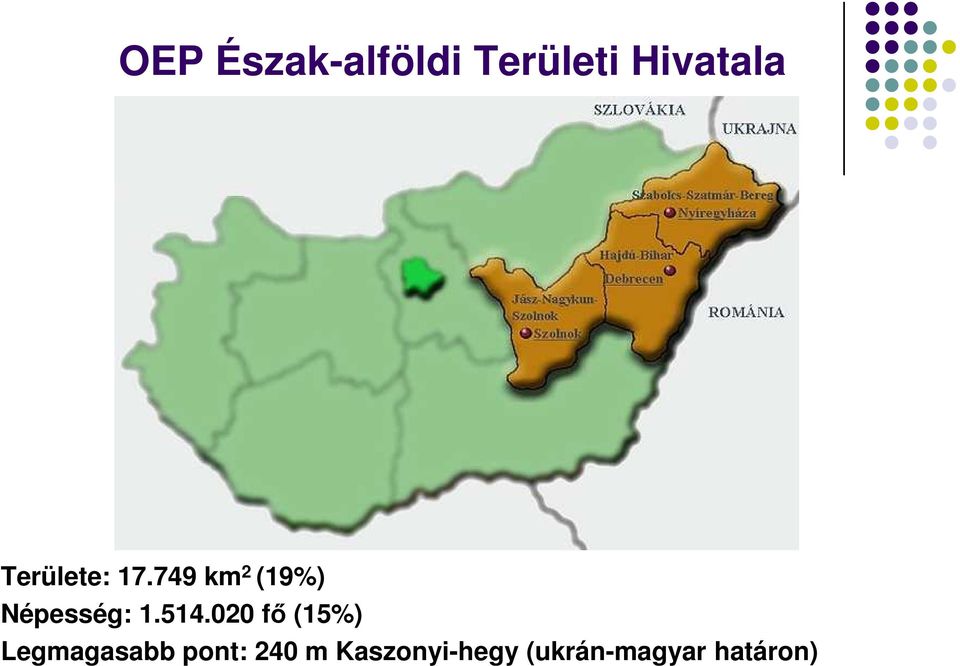 749 km 2 (19%) Népesség: 1.514.