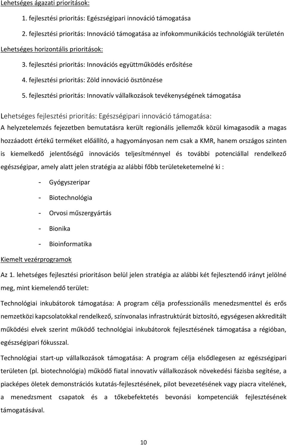 fejlesztési prioritás: Zöld innováció ösztönzése 5.