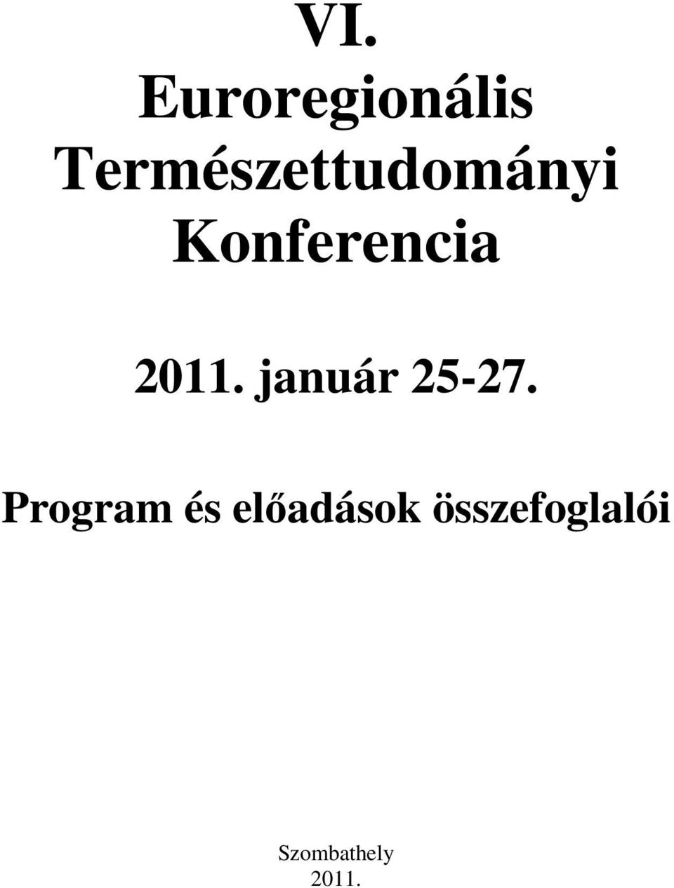 2011. január 25-27.