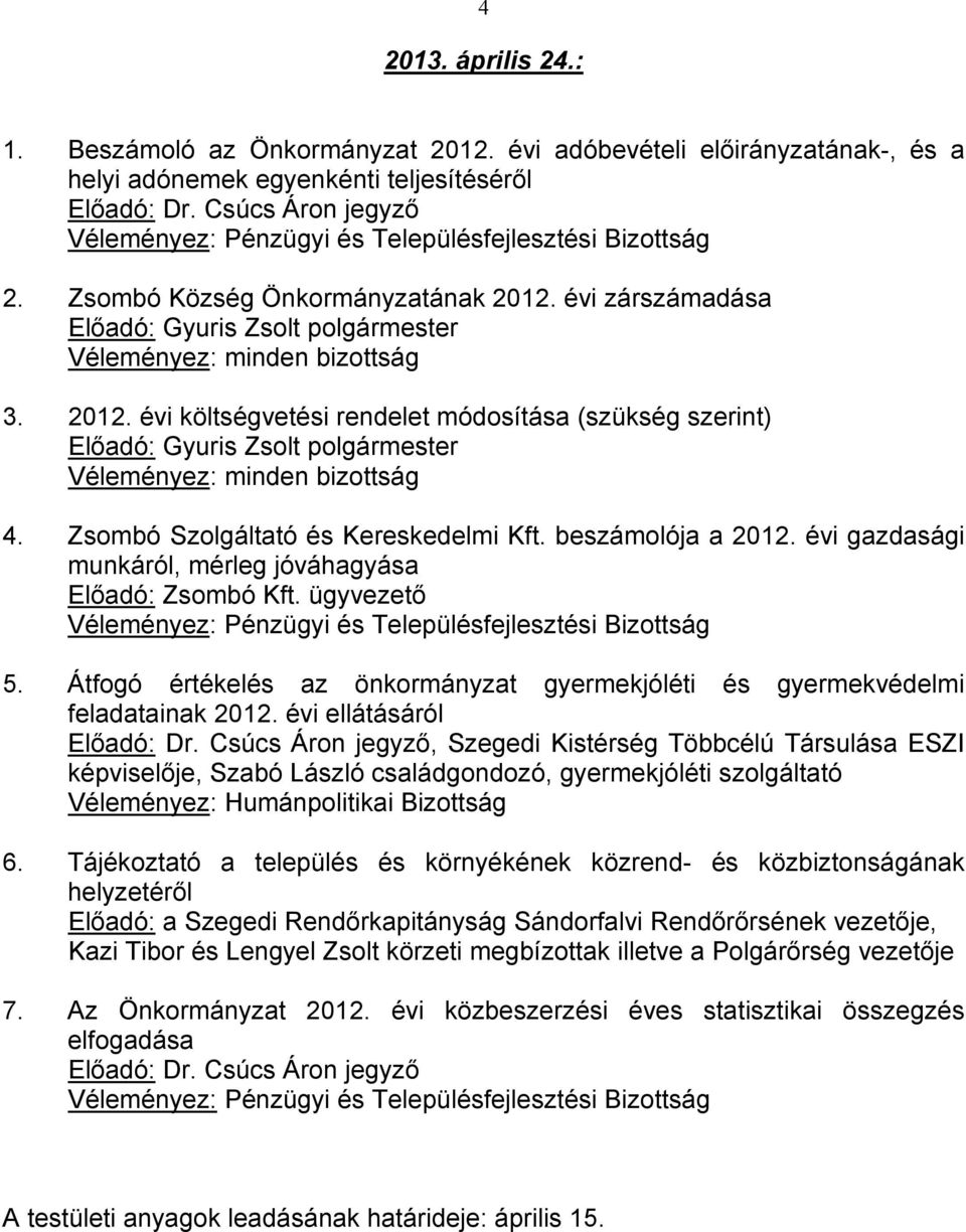 Átfogó értékelés az önkormányzat gyermekjóléti és gyermekvédelmi feladatainak 2012.