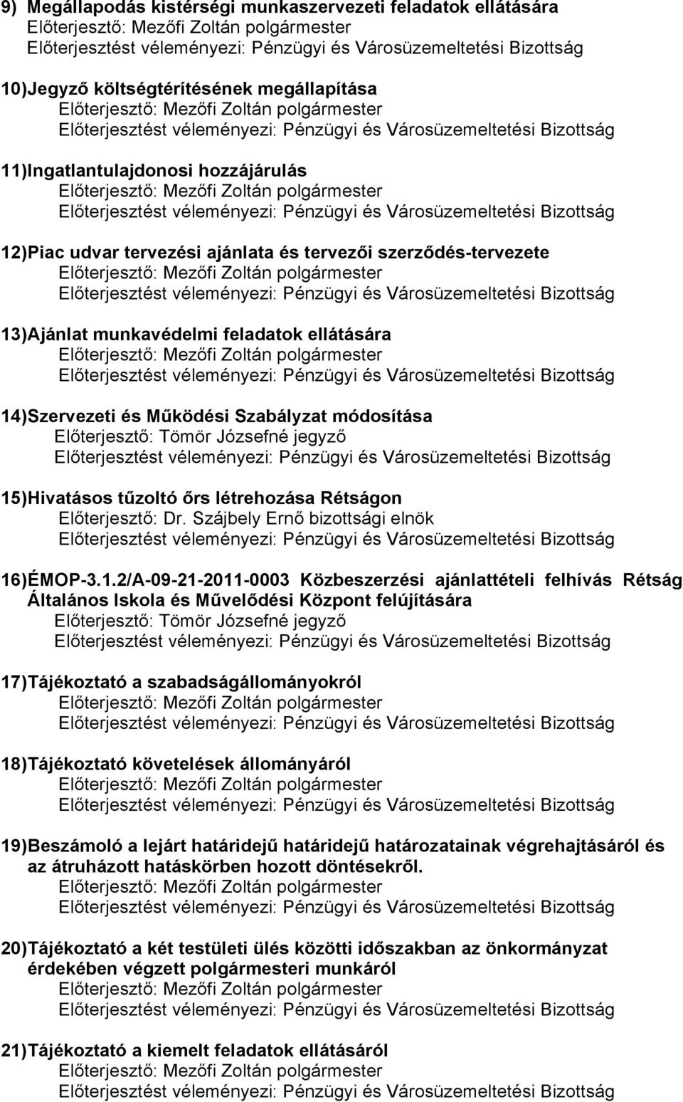 Szájbely Ernő bizottsági elnök 16
