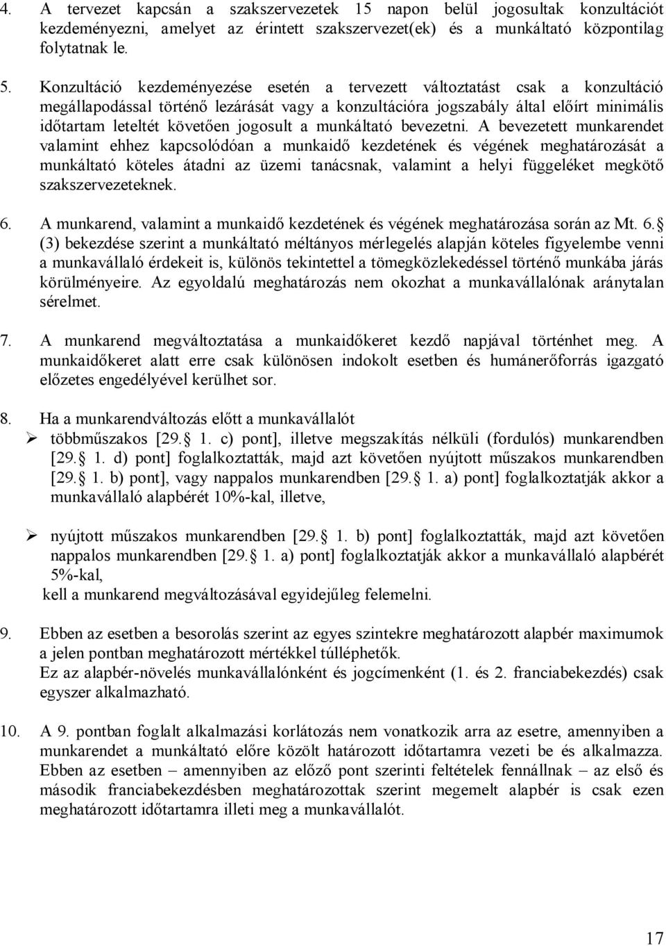 jogosult a munkáltató bevezetni.