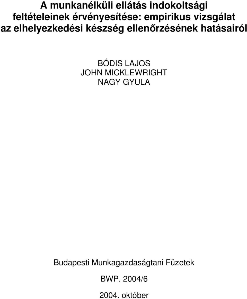 készség ellenőrzésének hatásairól BÓDIS LAJOS JOHN