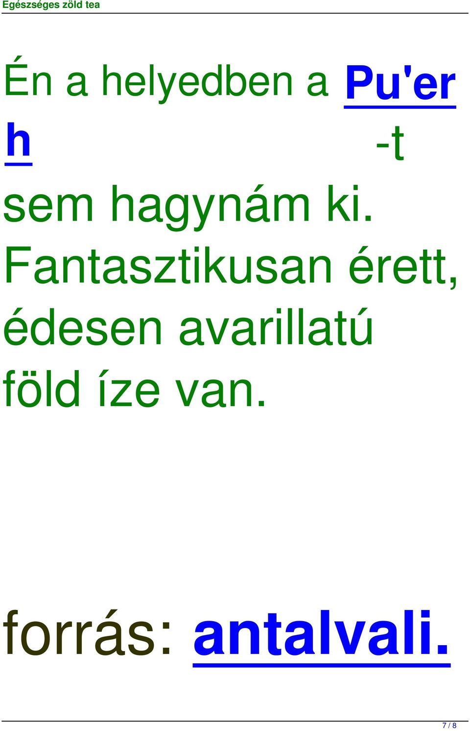 Fantasztikusan érett, édesen