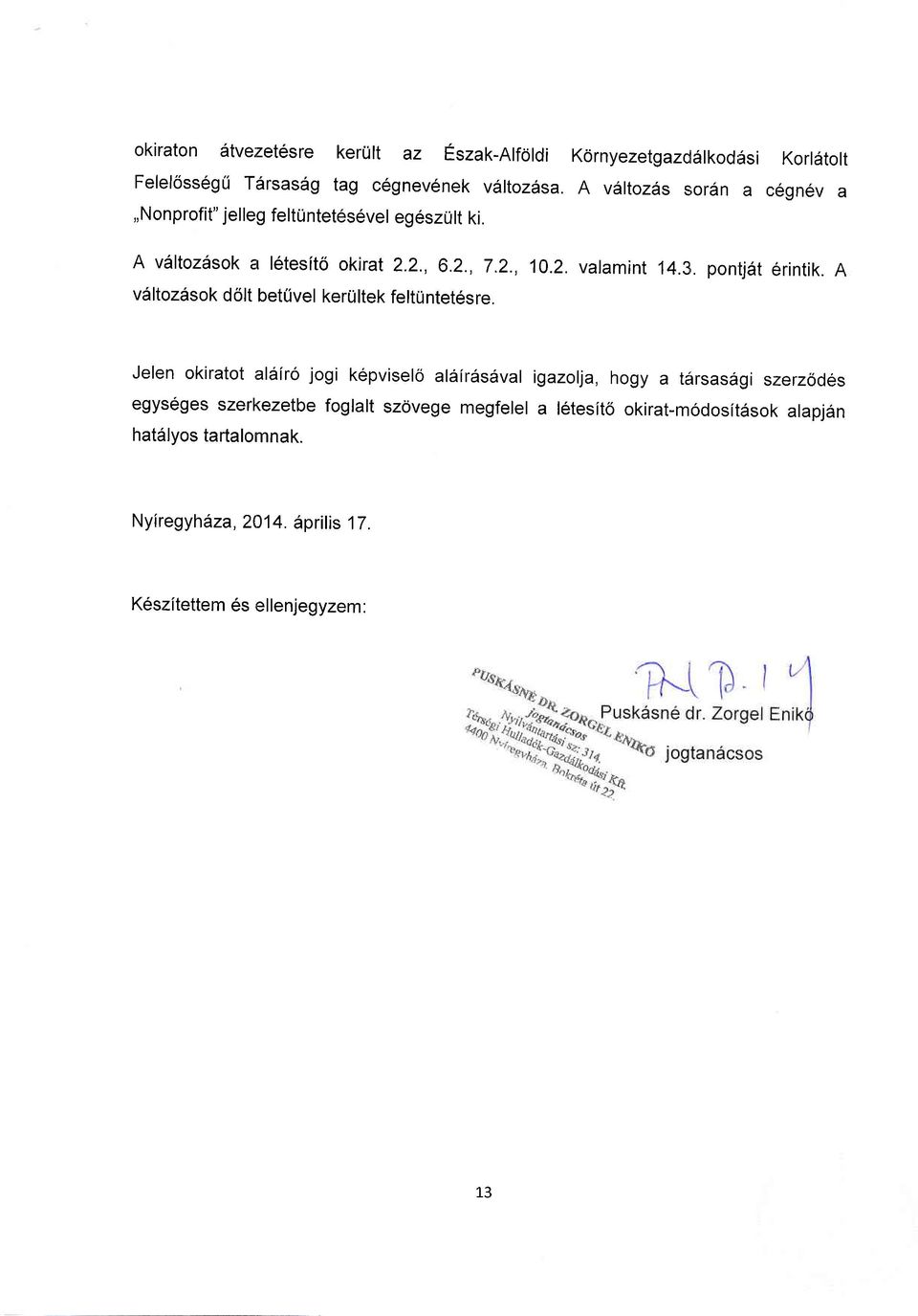 2., 7.2., 10.2. v6ltozdsok d6lt betuvel kerultek feltuntet6sre. valamint 14.3. pontjdt erintik.