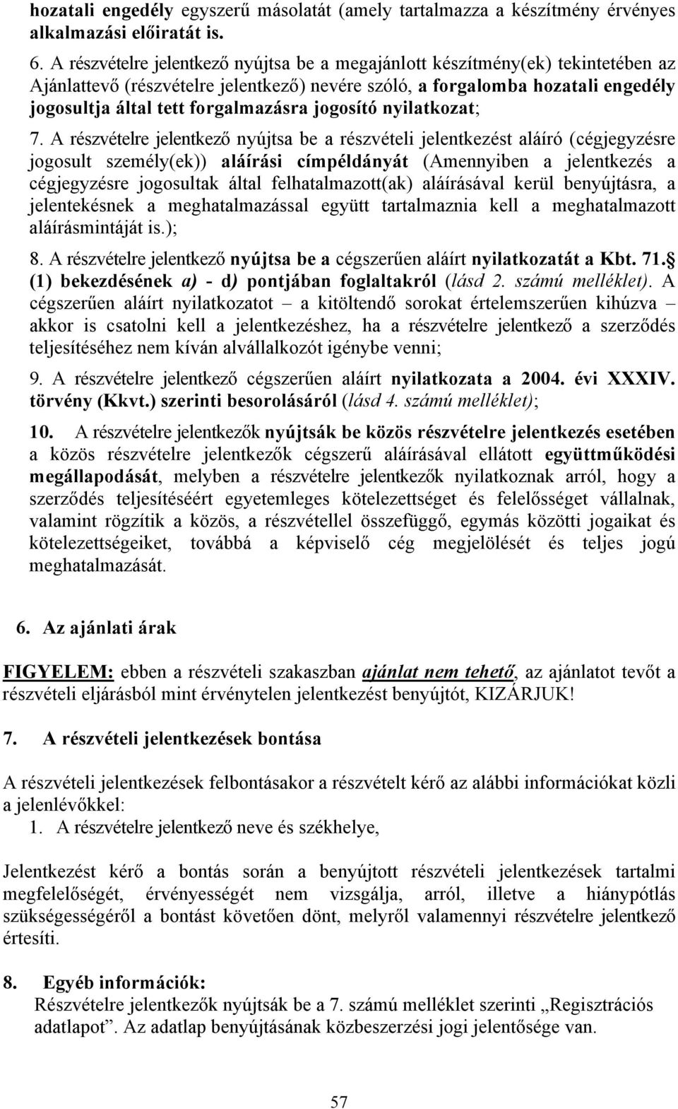 jogosító nyilatkozat; 7.