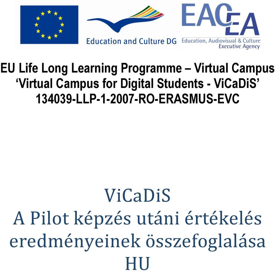 134039-LLP-1-2007-RO-ERASMUS-EVC ViCaDiS