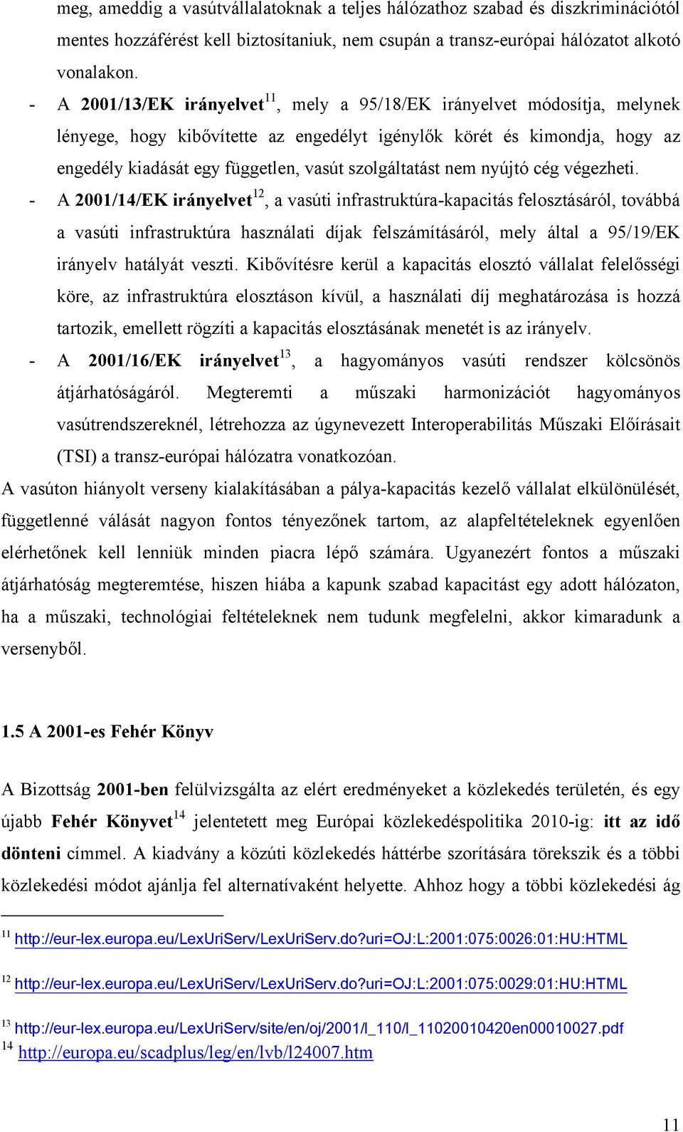 szolgáltatást nem nyújtó cég végezheti.