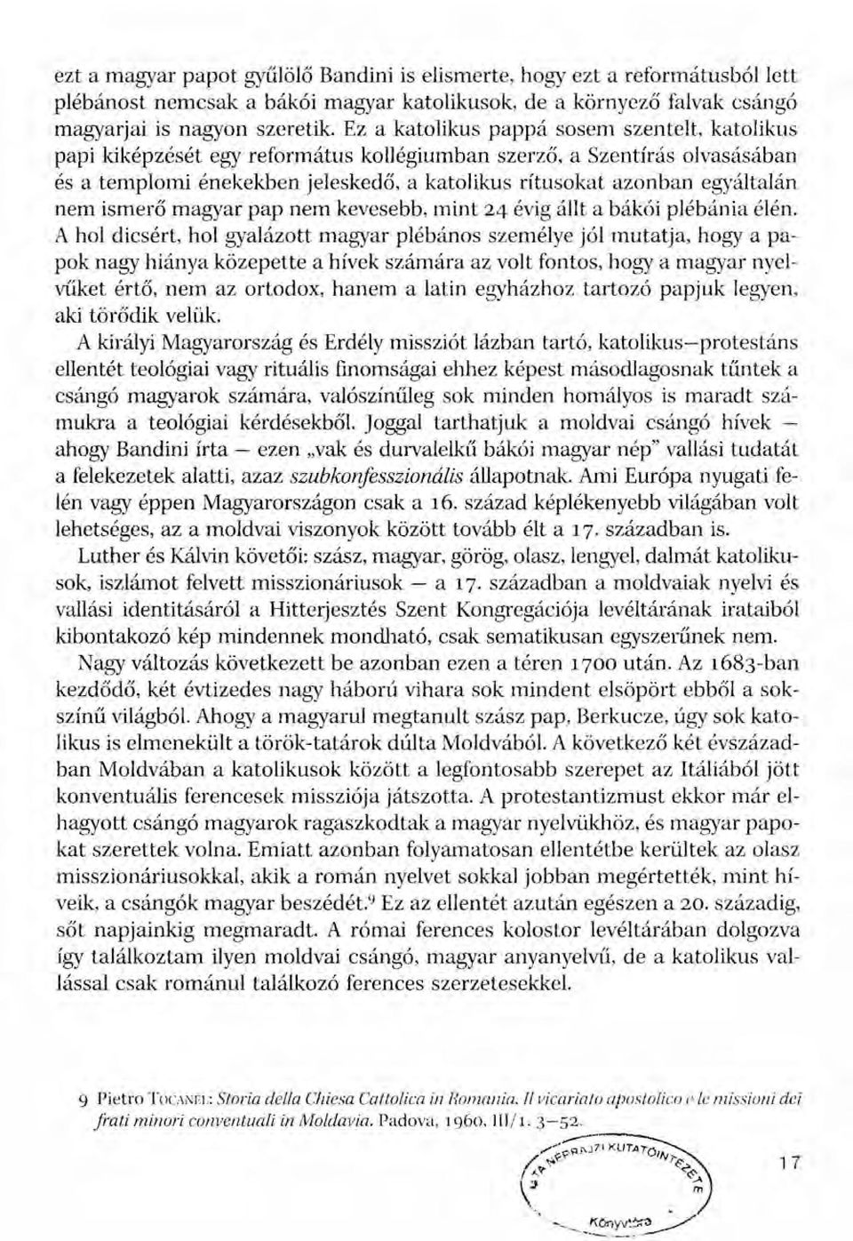 nem ismerő magyar pap nem kevesebb, mint 24 évig állt a bákói plébánia élén.
