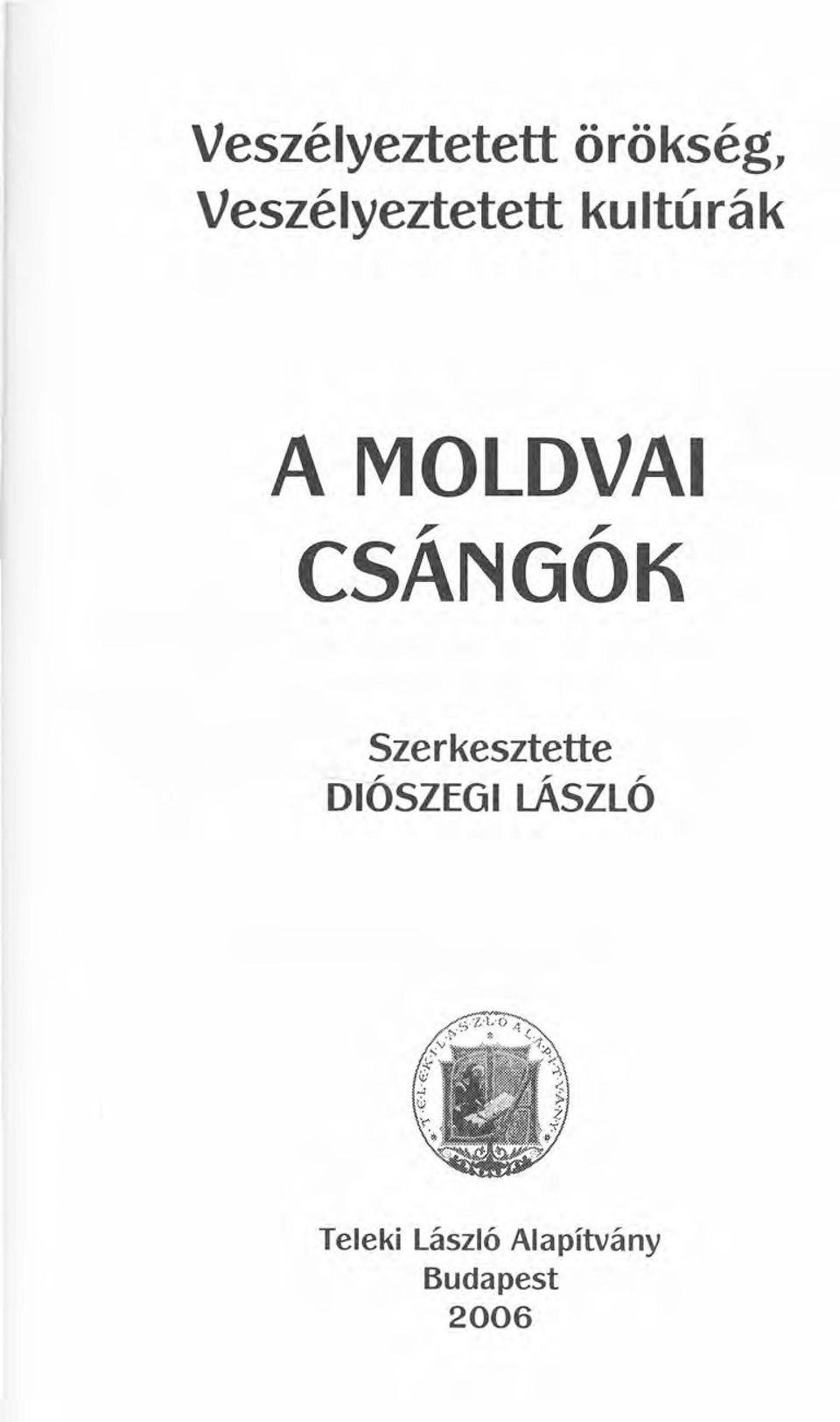 CSÁNGÓK Szerkesztette DIÓSZEGI
